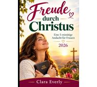 Freude durch Christus: Eine 5-minütige Andacht für Frauen 2026
