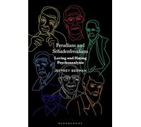 Freudians and Schadenfreudians: Loving and Hating Psychoanalysis
