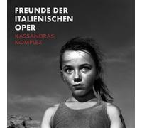 Freunde Der Italienischen Oper Kassandras Komplex (CD)