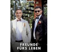 Freunde fürs Leben: Erotische Schwulengeschichten für Erwachsene Männer: 84