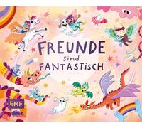 Freunde sind fantastisch! - Das Freundebuch: Das Freundebuch für die Grundschule mit vielen zauberhaften Mitmachseiten zum Ausfüllen und Gestalten