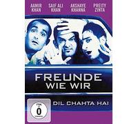 Freunde wie wir - Dil Chahta Hai