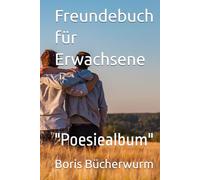 Freundebuch für Erwachsene: "Poesiealbum"