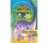 Freundebuch für Kita, Kindergarten und Grund-Schule - Dino Edition: Freundschaftsbuch für Jungen und Mädchen - kompakt zum überall mit hinnehmen - Dinosaurier Edition