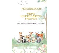 Freundebuch Meine Kindergarten-Freunde: Süsse Tierkinder