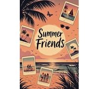 Freundebuch - Summer Friends: Ferien Freundebuch für Teenager - Erinnerungen an Urlaubsfreunde. Ein ganz besonderes Geschenk, mit viel Platz für ... Album zum ausfüllen und selbst kreativ werden