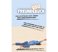 Freundebuch Ü30 - Ich wollte erwachsen sein. Das war eine schlechte Entscheidung.: Lustiges Freundebuch für Erwachsene | Erinnerungsbuch mit witzigen ... Zitaten und Platz für Fotos | Für 32 Freunde