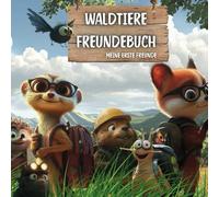 Freundebuch Waldtiere Kindergarten: Die ersten Freunde im Kindergarten zum Ausfüllen - Ein tolles Erinnerungsbuch für bis zu 20 Freunde: Freundebuch ... für Mädchen und Jungen ab 3 Jahre