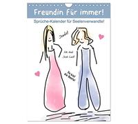Freundin für immer! Sprüche-Kalender für Seelenverwandte! (Wandkalender 2026 DIN A4 hoch), CALVENDO Monatskalender: Danke sagen! Ein hübscher Schmunzel-Kalender für die beste Freundin!