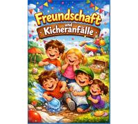 Freundschaft und Kicheranfälle mit Max, Lilli, Ben & Sara: mit Max, Lilli, Ben & Sara
