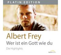 Frey,Albert - Wer Ist Ein Gott Wie du