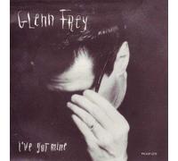 Frey, Glenn - I've Got Mine
