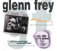 Frey,Glenn - Strange Weather/Soul Searc