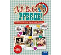 Frey Marie Ich liebe Pferde Alles über Reiten, Pflege und Fü (Copertina rigida)