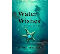 Freya Aguiar Water Wishes (Tascabile) Water Wishes