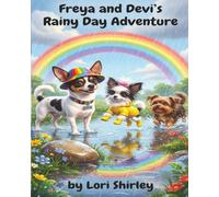 Freya And Devi's Rainy Day Adventure: Early Reader Story Book About Friendship, Rain, and Puddle Fun (Ages 3-8)