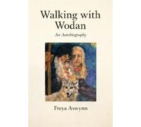Freya Aswynn Walking With Wodan (Copertina rigida)