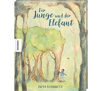 Freya Blackwood Der Junge und der Elefant: Poetisches Bilderb (Copertina rigida)