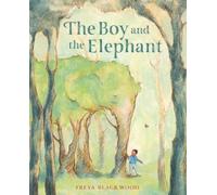 Freya Blackwood The Boy and the Elephant (Copertina rigida)