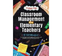 Freya Fan Classroom Management for Elementary Teachers (Tascabile)