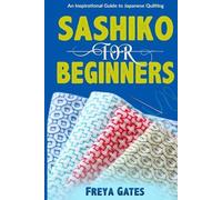 Freya Gates Sashiko for Beginners (Tascabile) Crocheting Books for Beginners