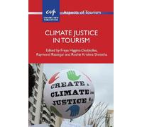 Freya Higgins-Desbiolles Climate Justice in Tourism (Tascabile)