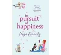 Freya Kennedy In Pursuit of Happiness (Tascabile)
