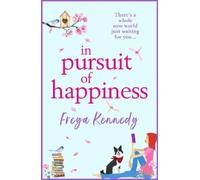 Freya Kennedy In Pursuit of Happiness (Tascabile)