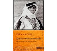 Freya Madeline Sta Auf der Weihrauchstraße: Eine Reise durch (Copertina rigida)