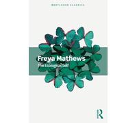 Freya Mathews The Ecological Self (Tascabile) Routledge Classics