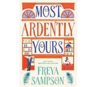 Freya Sampson Most Ardently Yours (Copertina rigida)