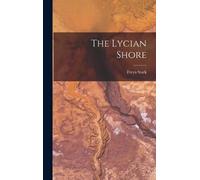 Freya Stark The Lycian Shore (Copertina rigida)