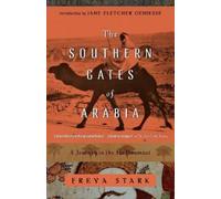 Freya Stark The Southern Gates of Arabia (Tascabile)