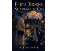 Freya Thorne and the Shadowless City