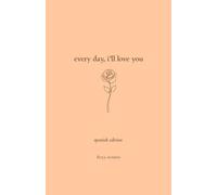 Freya Winters Every Day, I'll Love You (Tascabile)