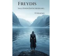 FREYDIS: Salz. Eisen. Entscheidung.