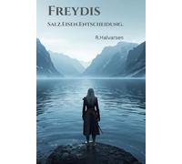FREYDIS: Salz. Eisen. Entscheidung.