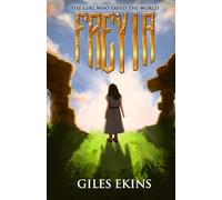 Freyia, The Girl Who Saved The World