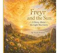 Freyr and the Sun: A Story About the Light You Carry
