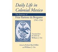 Friar Ilarione, da Bergamo Daily Life in Colonial Mexico (Tascabile)