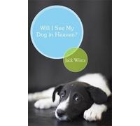 Friar Jack Wintz Will I See My Dog In Heaven (Tascabile)