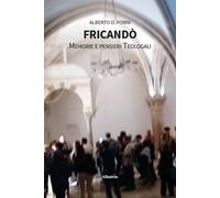 Fricandò. Memorie e pensieri teologali - Forni Alberto D.