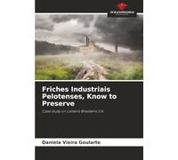 Friches Industriais Pelotenses, Know to Preserve: Case study on Laneira Brasileira S.A.