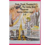 Frick, Frack, Freckles & Connor: The Candy Shop Squirrels Special Edition Ages 2-5