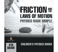 Friction and the Laws of Motion - Physics Made Simple - 4th G (Copertina rigida)