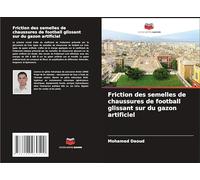 Friction des semelles de chaussures de football glissant sur du gazon artificiel