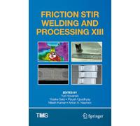 Friction Stir Welding and Processing XIII