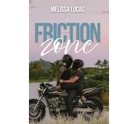 Friction Zone: A Slow-Burn Motorcycle Romance of Desire, Danger, and Second Chances