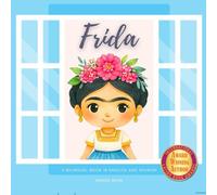 Frida: A Bilingual Book in English and Spanish - School Edition