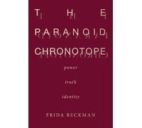 Frida Beckman The Paranoid Chronotope (Copertina rigida)